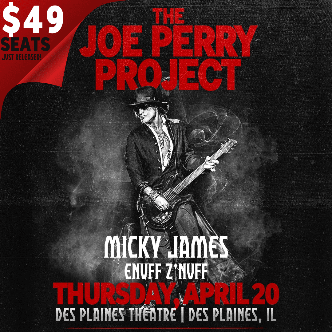 The Joe Perry Project with special guests Micky James and Enuff Z'Nuff
