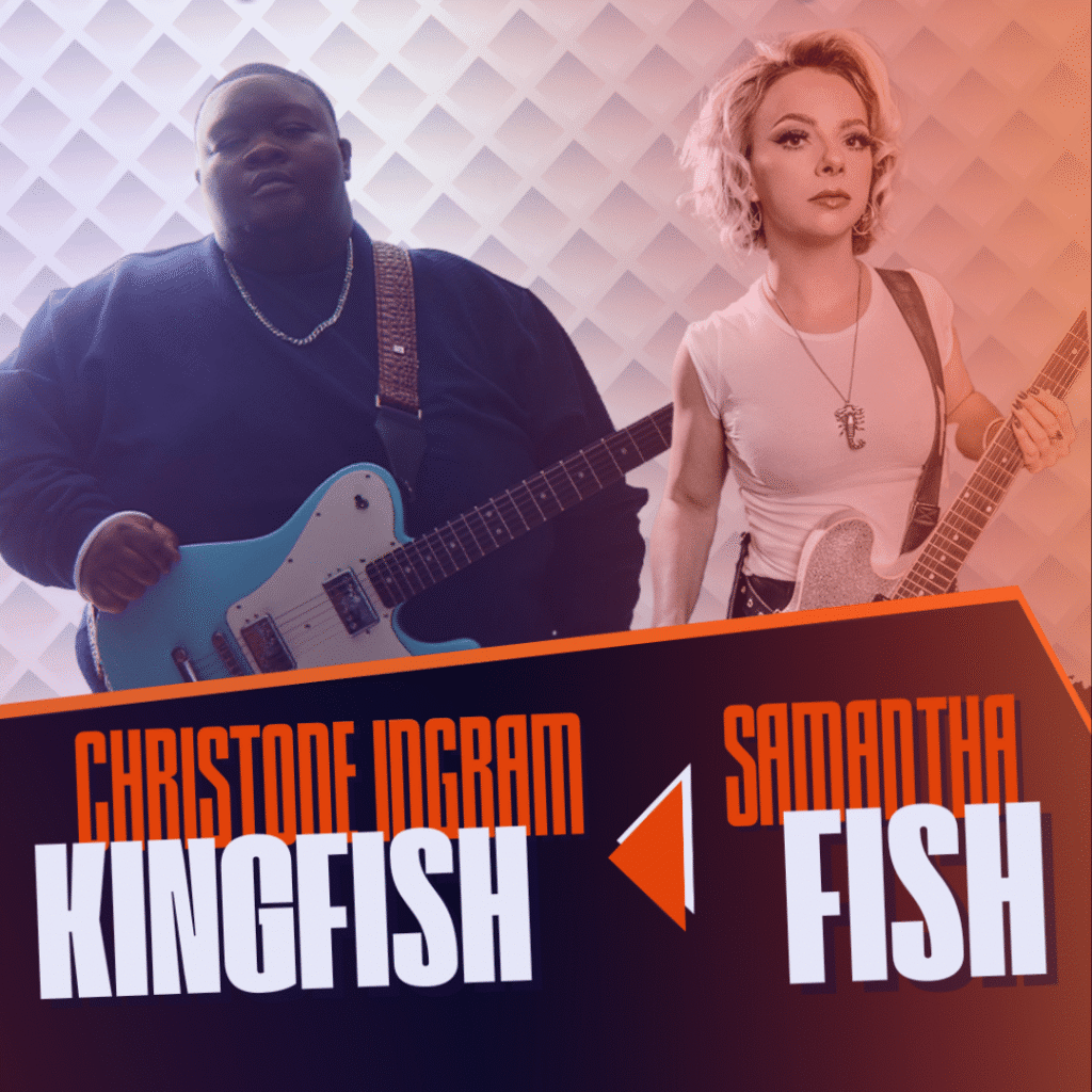 CHRISTONE "KINGFISH" INGRAM & SAMANTHA FISH