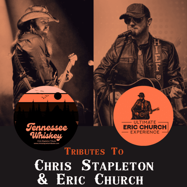 THE ULTIMATE ERIC CHURCH TRIBUTE & TENNESSEE WHISKEY: TRIBUTE TO CHRIS STAPLETON